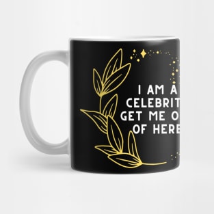 I AM A CELEBRITY GET ME OUT OF HERE Mug